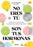 No Eres Tã°, Son Tus Hormonas. Encuentra Tu Equilibrio a Travã(c)S de la Salud Hormonal / It Isn't You, It's Your Hormones