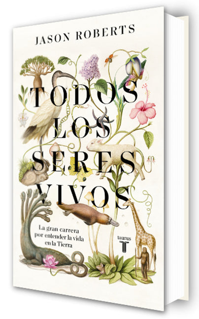 Todos Los Seres Vivos (Premio Pulitzer de Biografía 2025) / Every Living Thing. the Great and Deadly Race to Know All Life: Pulitzer Prize Winner 2025