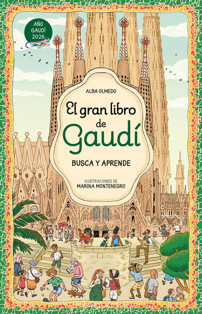 El Gran Libro de Gaudí. Busca Y Aprende / The Great Book of Gaudí Search and Learn