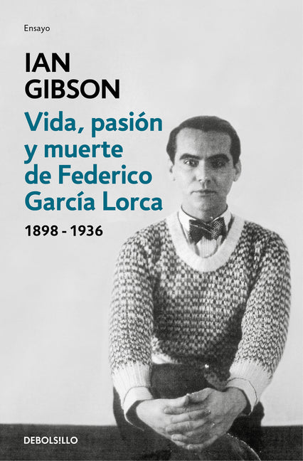 Vida, Pasiã3n Y Muerte de Federico Garcã-A Lorca / The Life, Passion, and Death of Federico Garcã-A Lorca