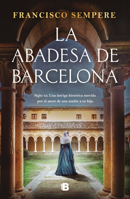La Abadesa de Barcelona / The Abbess of Barcelona
