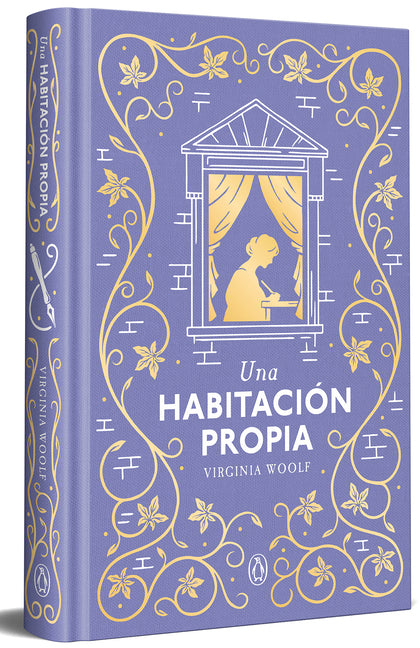 Una Habitaciã3n Propia (Ediciã3n Especial En Tapa Dura) / A Room of One's Own (Special Hardcover Edition)