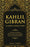 Kahlil Gibran Classics Collection: The Prophet, The Madman, Sand and Foam, The Broken Wings, A Tear and a Smile, Twenty Drawings, The Forerunner & Spi