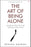 The Art of Being Alone: Loneliness Was My Cage, Solitude Is My Home