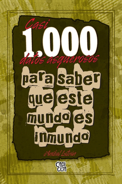 Casi 1000 Datos Asquerosos Para Saber Que Este Mundo Es Inmundo