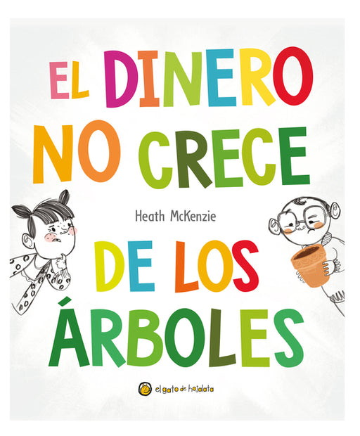 El Dinero No Crece de Los Árboles / Money Doesn't Grow on Trees
