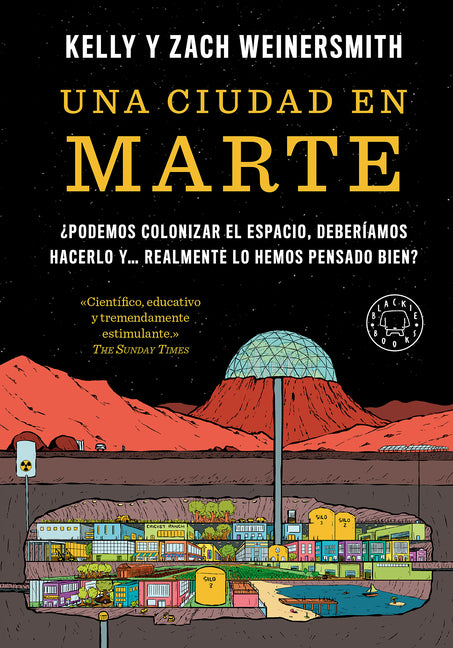 Una Ciudad En Marte. Â¿podemos Colonizar El Espacio, Deberã-Amos Hacerlo Y... Realmente Lo Hemos Pensado Bien? / A City on Mars