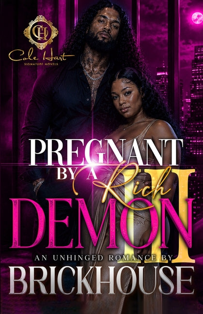 Pregnant By A Rich Demon 3: An Unhinged Romance