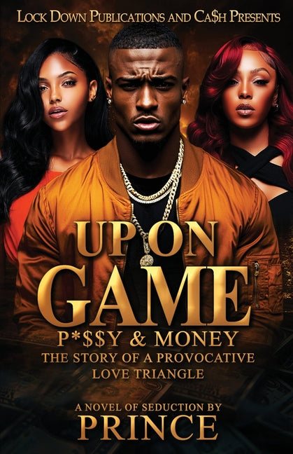 Up On Game: P*$$Y and Money