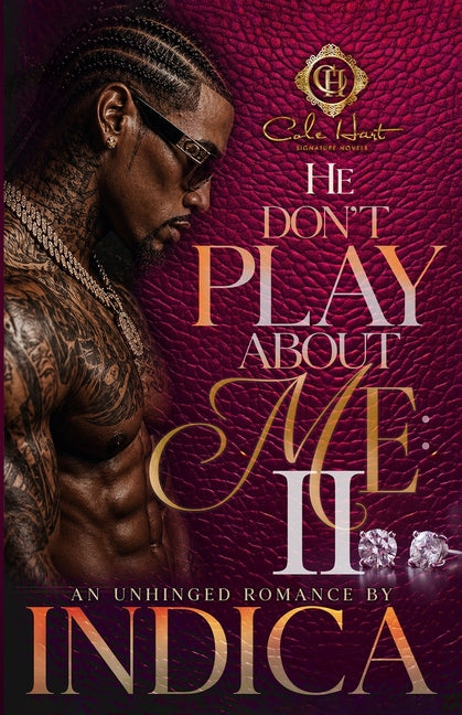 He Don't Play About Me 2: An Unhinged Romance