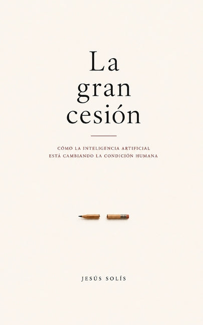 La gran cesión: Cómo la inteligencia artificial transforma el pensamiento humano