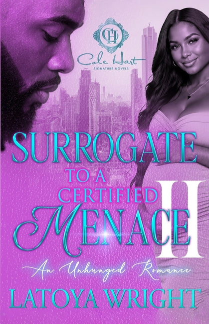 Surrogate To A Certified Menace 2: An Unhinged Romance