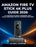 Amazon Fire TV Stick 4K Plus Guide 2026: A Clear Path to Setup, Streaming Apps, Alexa Commands, Privacy Controls and More