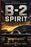 B-2 Spirit Stealth Bomber: The Complete Guide to America's Invisible Flying Wing: History, Stealth Technology, Engineering, Combat Missions, Weapons,