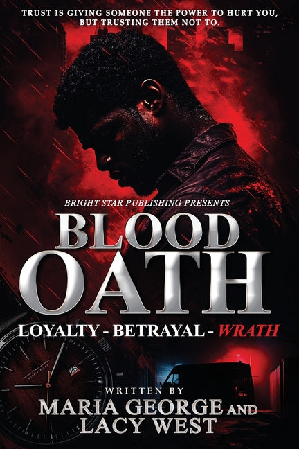Blood Oath: Loyalty. Betrayal. Wrath.