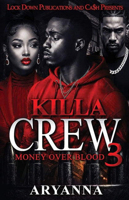 Killa Crew 3: Money Over Blood