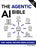 The Agentic AI Bible: The Complete and Up-to-Date Guide to Design, Develop, and Scale Goal-Driven, LLM-Powered Agents that Think, Execute and Evolve