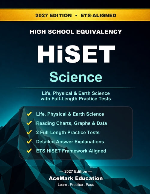 HiSET Science: Life, Physical & Earth Science with Full-Length Practice Tests