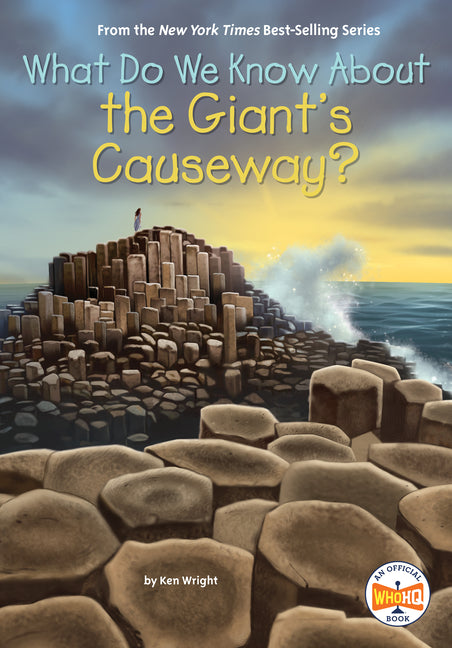 What Do We Know about the Giant's Causeway?