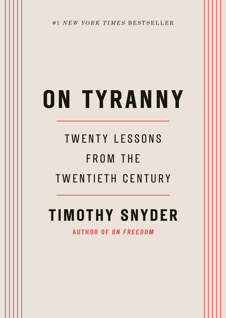 On Tyranny: Twenty Lessons from the Twentieth Century