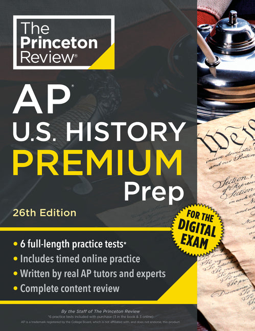 Princeton Review AP U.S. History Premium Prep, 26th Edition: 6 Practice Tests + Digital Practice Online + Content Review