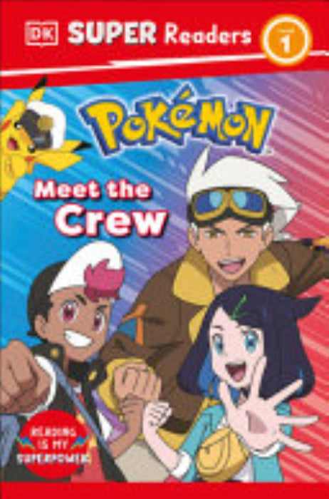 DK Super Readers Level 1 Pokémon Meet the Crew