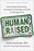 Human Raised: Nurturing Connection, Curiosity & Lifelong Learning in the Age of AI