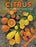 Citrus: A Gardeners' & Fruit Lovers' Guide