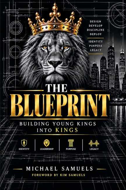 The Blueprint: Building Young Kings into Kings