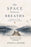 The space between breaths
