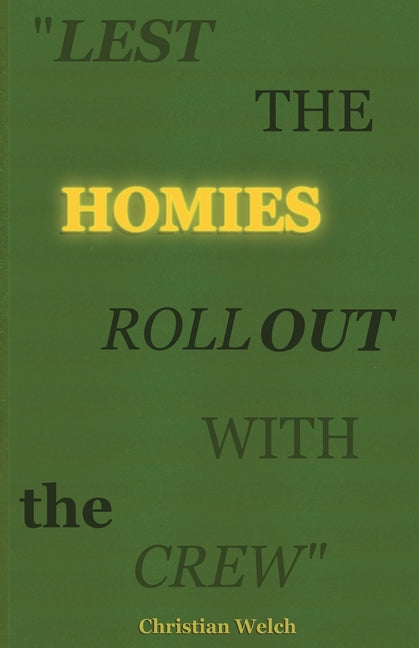 "Lest the Homies Roll Out With the Crew"