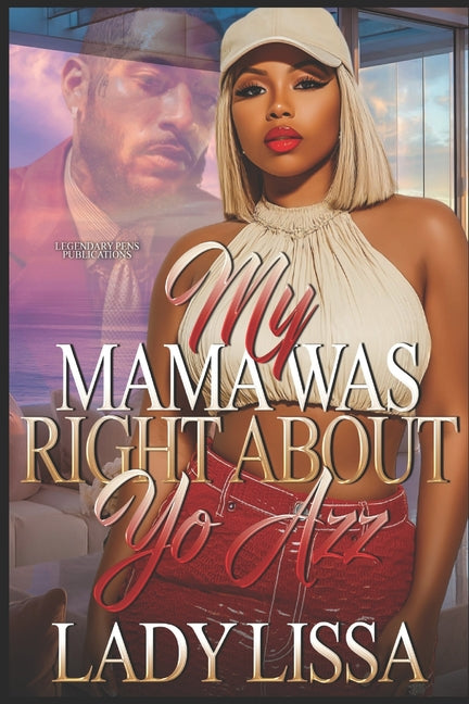 My Mama Was Right About Yo Azz: Standalone