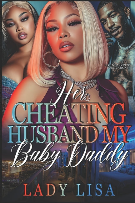 Her Cheating Husband, My Baby Daddy: Standalone