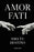 Amor Fati: Ama tu Destino