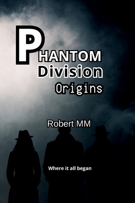 Phantom Division: Origins