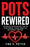 POTS Rewired: The Nervous System Recovery Plan for Dysautonomia, Fatigue, Brain Fog, and Chronic Symptoms