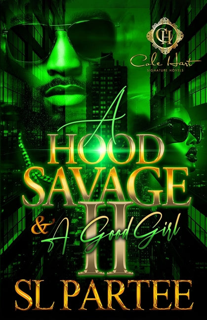 A Hood Savage & A Good Girl 2: An African American Romance: Finale