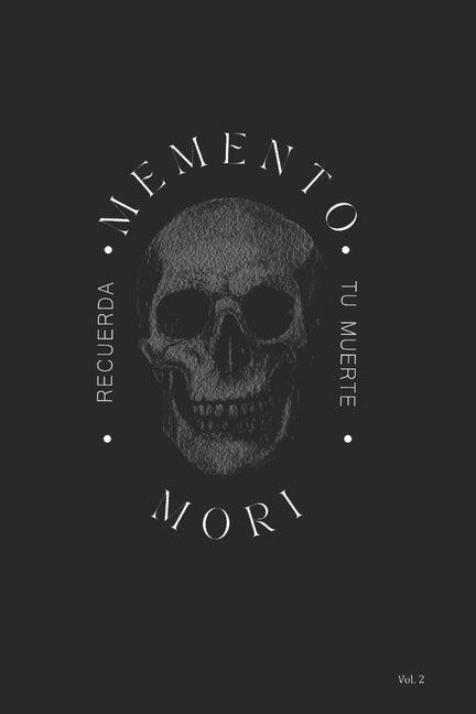 Memento Mori: Recuerda tu Muerte