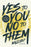 Yes to You, No to Them: The Discipline of Saying No and the Freedom That Follows