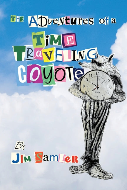 The Adventures of a Time Traveling Coyote