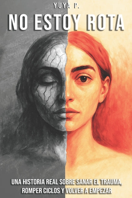 No estoy rota estoy reconstruida: Cómo renací tras tocar fondo