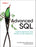 Advanced SQL: Implementing Modern Data Solutions and ML Applications