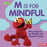 M Is for Mindful: Many Ways to Be Mindful with Sesame Street (R)