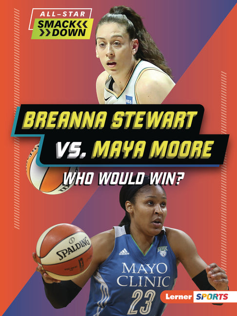 Breanna Stewart vs. Maya Moore: Who Would Win?