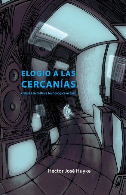 Elogio a las cercanías: crítica a la cultura tecnológica actual