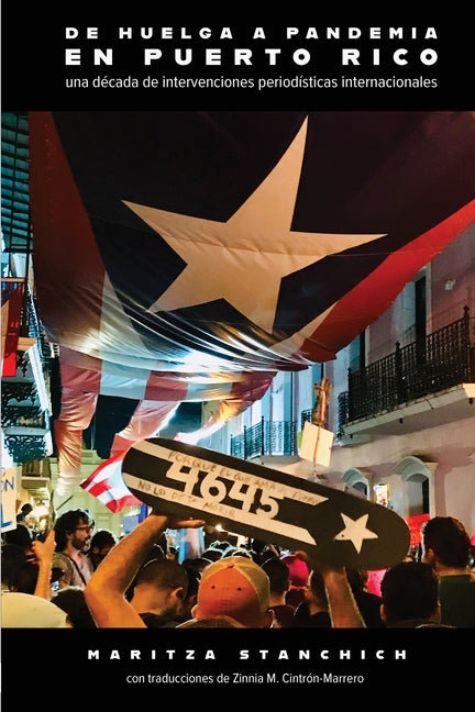 De huelga a pandemia en Puerto Rico: una década de intervenciones periodísticas internacionales