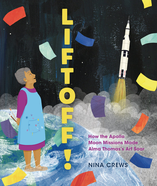 Liftoff!: How the Apollo Moon Missions Made Alma Thomas's Art Soar