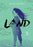 Land, Vol. 2