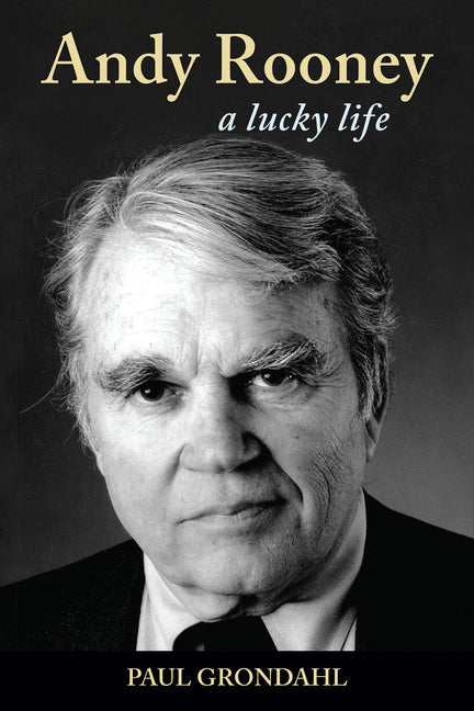 Andy Rooney: A Lucky Life