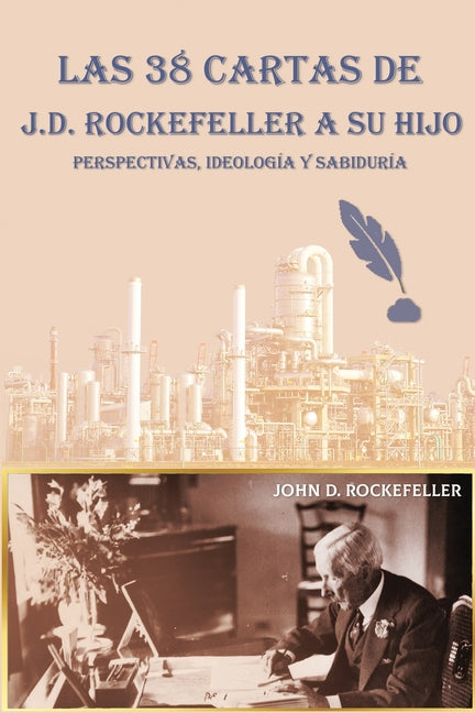 Las 38 cartas de J.D. Rockefeller a su hijo: perspectivas, ideología y sabiduría